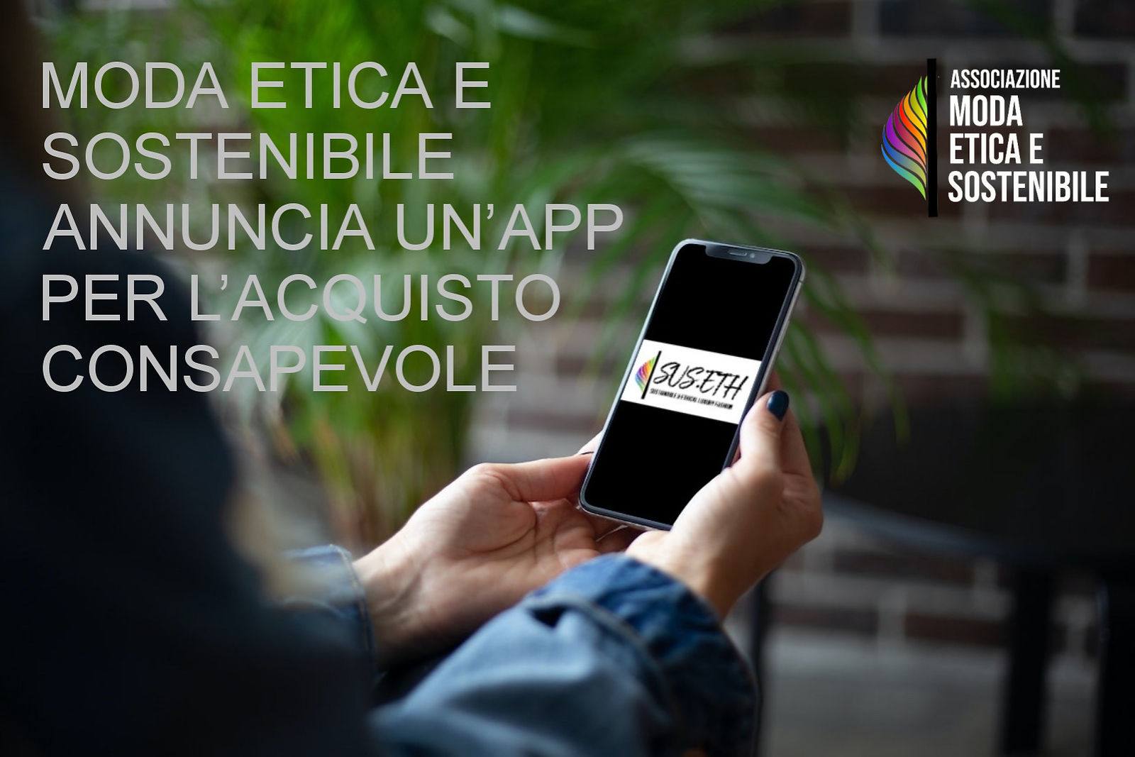 MODA ETICA E SOSTENIBILE ANNUNCIA UN’APP PER L’ACQUISTO CONSAPEVOLE.JPEG